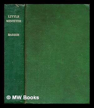 Image du vendeur pour The little minister / by J.M. Barrie ; with nine illustrations by W. Hole mis en vente par MW Books