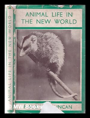 Bild des Verkufers fr Animal life in the New World / F. Martin Duncan & L.T. Duncan zum Verkauf von MW Books