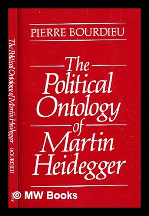 Seller image for The political ontology of Martin Heidegger / Pierre Bourdieu ; translated by Peter Collier for sale by MW Books