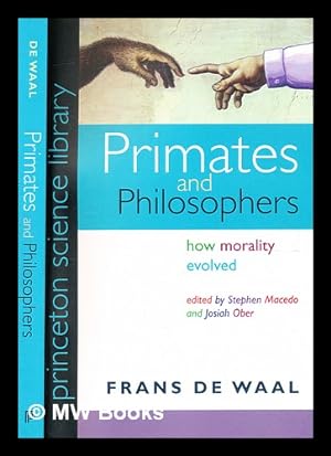 Imagen del vendedor de Primates and philosophers : how morality evolved / Frans de Waal ; [contributors], Robert Wright, Christine M. Korsgaard, Philip Kicher, Peter Singer ; edited and introduced by Stephen Macedo and Josiah Ober a la venta por MW Books