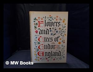 Image du vendeur pour Flowers and trees of Tudor England mis en vente par MW Books
