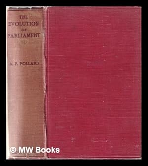 Seller image for The evolution of Parliament / by A.F. Pollard for sale by MW Books