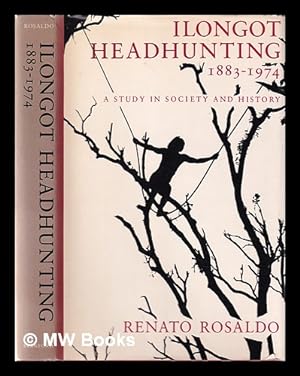 Seller image for Ilongot headhunting, 1883-1974: a study in society and history / Renato Rosaldo for sale by MW Books
