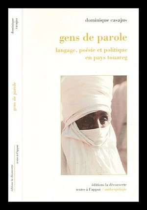 Bild des Verkufers fr Gens de parole : langage, posie et politique en pays touareg / Dominique Casajus zum Verkauf von MW Books