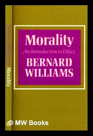 Seller image for Morality : An Introduction to Ethics / Bernard Williams for sale by MW Books