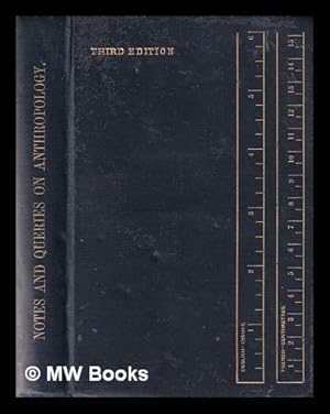 Seller image for Notes and queries on anthropology Third Edition / Edited for the British Association for the Advancement of Science by John George Garson and Charles Hercules Read for sale by MW Books