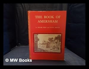 Immagine del venditore per The book of Amersham: the story of a Chiltern town / by L. Elgar Pike and Clive Birch venduto da MW Books