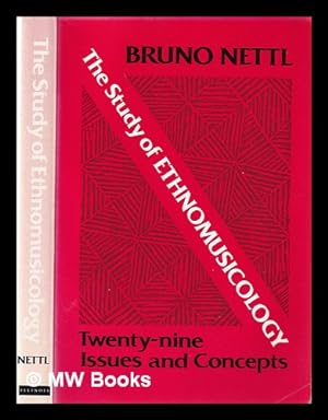 Immagine del venditore per The study of ethnomusicology: twenty-nine issues and concepts / Bruno Nettl venduto da MW Books