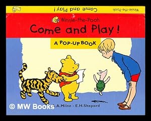 Bild des Verkufers fr Come and play! : a pop-up book / A.A. Milne, E.H. Shepard ; [text by Laura Dollin ; illustrations based on the line drawings by E.H. Shepard and adapted by Ania Mochlinska] zum Verkauf von MW Books