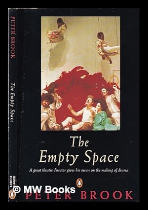 Immagine del venditore per The empty space: a great theatre director gives his views on the making of drama / Peter Brook venduto da MW Books