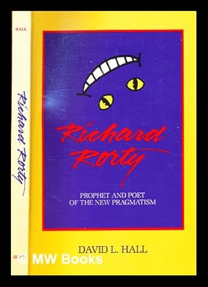 Image du vendeur pour Richard Rorty : prophet and poet of the new pragmatism / by David L. Hall mis en vente par MW Books
