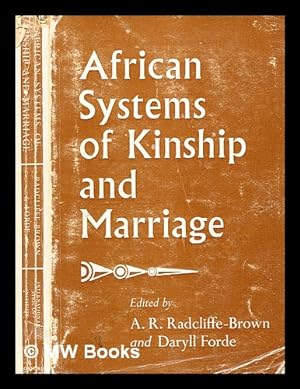 Bild des Verkufers fr African systems of kinship and marriage / edited by A.R. Radcliffe-Brown and Daryll Forde; published for the International African Institute zum Verkauf von MW Books