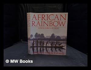 Bild des Verkufers fr African rainbow : across Africa by boat zum Verkauf von MW Books