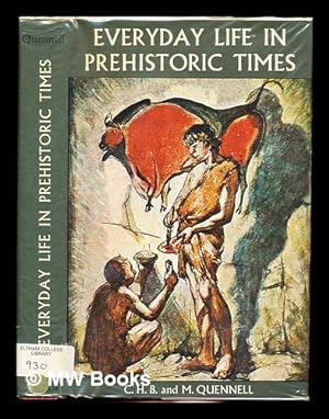 Imagen del vendedor de Everyday Life in Prehistoric Times by Marjorie & C. H. B. Quennell a la venta por MW Books