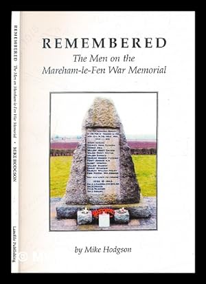 Seller image for Remembered : the men on the Mareham-le-Fen war memorial for sale by MW Books