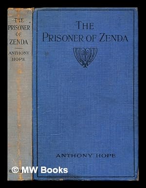 Seller image for The Prisoner of Zenda: being the history of three months in the life of an English gentleman by Anthony Hope for sale by MW Books