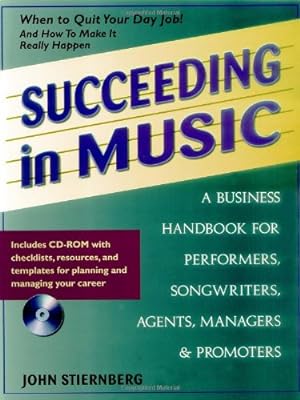 Image du vendeur pour Succeeding in Music: A Business Handbook for Performers, Songwriters, Agents, Managers & Promoters (Book & CD-ROM) mis en vente par Redux Books