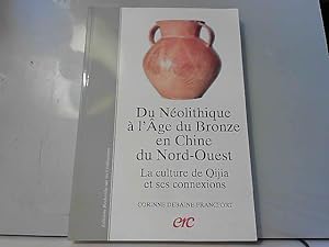Bild des Verkufers fr Du nolithique  l'ge du bronze en Chine du Nord-Ouest zum Verkauf von JLG_livres anciens et modernes