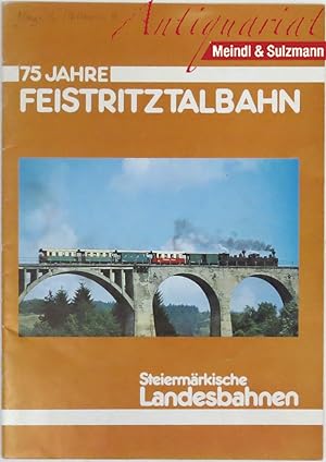 Bild des Verkufers fr 75 Jahre Feistritztalbahn. zum Verkauf von Antiquariat MEINDL & SULZMANN OG