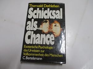 Image du vendeur pour Schicksal als Chance. Esoterische Psychologie   das Urwissen zur Vollkommenheit des Menschen. mis en vente par Ottmar Mller