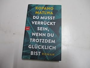 Imagen del vendedor de Du musst verrckt sein, wenn du trotzdem glcklich bist. a la venta por Ottmar Mller