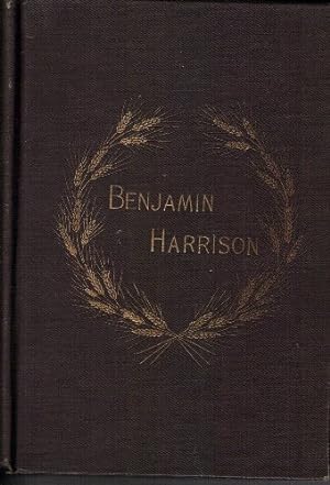 Immagine del venditore per Life and Public Services of Hon. Benjamin Harrison (With a concise biographical sketch of Hon. Whitelaw Reid) venduto da Redux Books