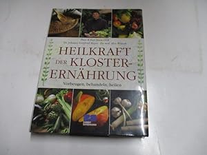 Imagen del vendedor de Heilkraft der Klosterernhrung. Vorbeugen, behandeln, heilen. a la venta por Ottmar Mller