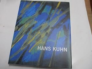 Imagen del vendedor de hans Kuhn. 1905   1991 eine Werkdokumentation zum 100. Geburtstag. a la venta por Ottmar Mller