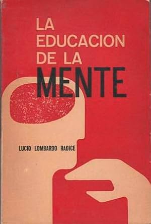 Imagen del vendedor de La educacin de la mente. Una conciencia actual para padres y maestros. Prlogo de Ramn Garca Ruiz. a la venta por Librera y Editorial Renacimiento, S.A.