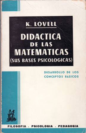 Imagen del vendedor de Didctica de las matemticas. Sus bases psicolgicas. Desarrollo de los conceptos bsicos. Prlogo por el Profesor Brbel Inhelder. Introduccin a la versin espaola por Gonzalo Gonzalvo Mainar. a la venta por Librera y Editorial Renacimiento, S.A.