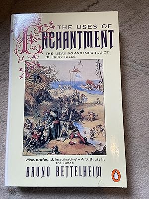 Seller image for The Uses of Enchantment The Meaning and Importance of Fairy Tales for sale by moorland books