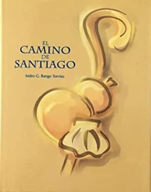 Imagen del vendedor de El Camino de Santiago. a la venta por Librera y Editorial Renacimiento, S.A.