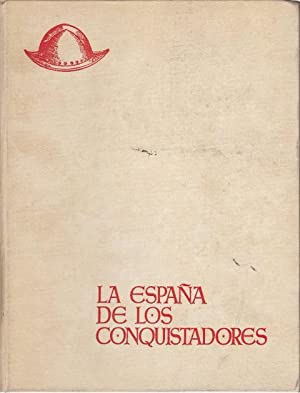 Bild des Verkufers fr La Espaa de los conquistadores. Introduccin de Eusebio Garca Luengo. zum Verkauf von Librera y Editorial Renacimiento, S.A.