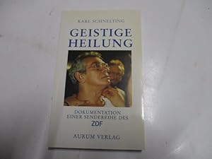 Seller image for Geistige Heilung. Dokumentation einer Sendereihe des ZDF. for sale by Ottmar Mller