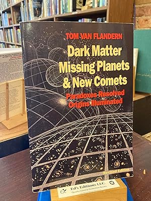 Seller image for Dark Matter, Missing Planets and New Comets: Paradoxes Resolved, Origins Illuminated for sale by Ed's Editions LLC, ABAA