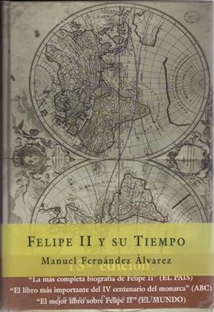 Imagen del vendedor de Felipe II y su tiempo. a la venta por Librera y Editorial Renacimiento, S.A.