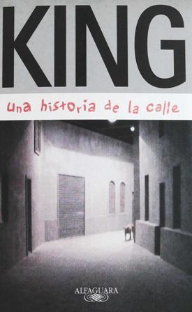 Imagen del vendedor de KING. Una historia de la calle. Traduccin de Pilar Vzquez. a la venta por Librera y Editorial Renacimiento, S.A.