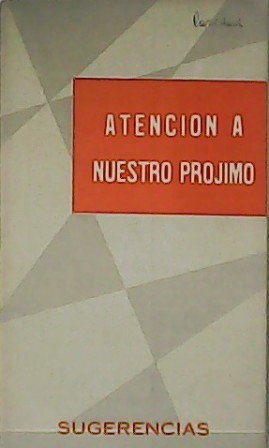 Seller image for Atencin a nuestro prjimo. for sale by Librera y Editorial Renacimiento, S.A.