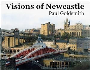 Seller image for Visions of Newcastle: Watercolours of Newcastle Upon Tyne for sale by WeBuyBooks