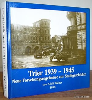 Seller image for Trier 1939-1945. Neue Forschungsergebnisse zur Stadtgeschichte. for sale by Antiquariat Christian Strobel (VDA/ILAB)