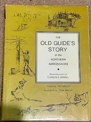 Immagine del venditore per The Old Gude's Story of the Northern Adirondacks (Signed by author's daughter, Vivian) venduto da The Poet's Pulpit