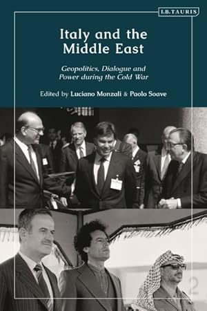 Immagine del venditore per Italy and the Middle East : Geopolitics, Dialogue and Power During the Cold War venduto da GreatBookPrices