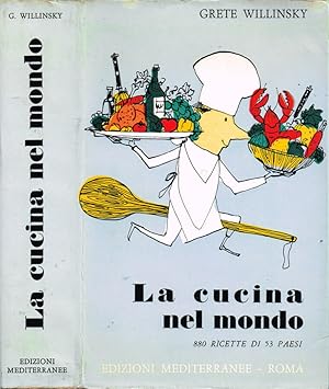 Bild des Verkufers fr La cucina nel mondo zum Verkauf von Biblioteca di Babele