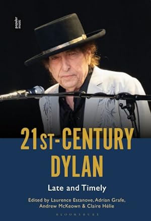 Image du vendeur pour 21st-century Dylan : Late and Timely mis en vente par GreatBookPrices