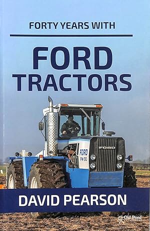 Imagen del vendedor de Forty Years with Ford Tractors a la venta por M Godding Books Ltd