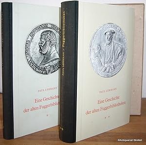 Eine Geschichte der alten Fuggerbibliotheken. 2 Bände.