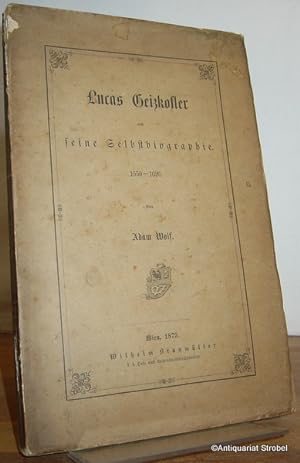 Seller image for Lucas Geizkofler und seine Selbstbiographie. for sale by Antiquariat Christian Strobel (VDA/ILAB)