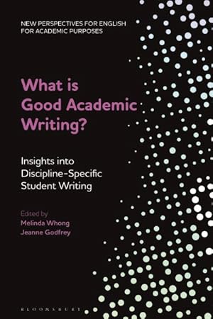 Imagen del vendedor de What Is Good Academic Writing? : Insights into Discipline-specific Student Writing a la venta por GreatBookPrices