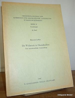 Seller image for Die Weilerorte in Oberschwaben. Eine namenkundliche Untersuchung. for sale by Antiquariat Christian Strobel (VDA/ILAB)