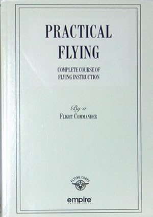 Imagen del vendedor de Practical flying; complete course of flying instruction a la venta por Ammareal